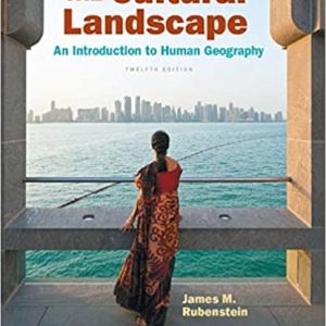 The Cultural Landscape: An Introduction to Human Geography 12th Edition