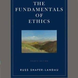 The Fundamentals of Ethics 4th Edition