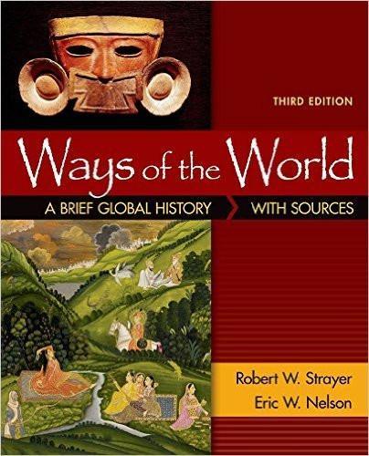 Ways of the World A Brief Global History with Sources 3rd Edition