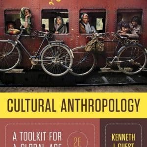 Guest's Cultural Anthropology: A Toolkit for a Global Age 2nd Edition by