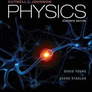 Physics 11th Edition by Cutnell/Johnson