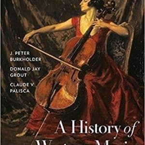 A History of Western Music Tenth Edition 10th Edition