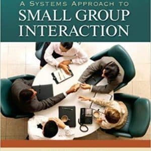 A Systems Approach to Small Group Interaction, 11th Edition