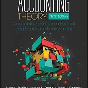 Accounting Theory Conceptual Issues in a Political and Economic Environment 9th