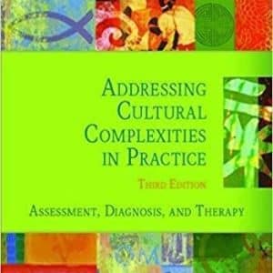 Addressing Cultural Complexities in Practice, Third Edition: Assessment, Diagnosis, and Therapy