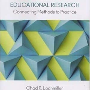 An Introduction to Educational Research: Connecting Methods to Practice