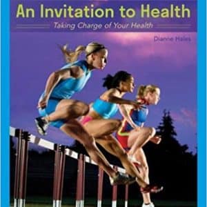An Invitation to Health: Taking Charge of Your Health 19th Edition