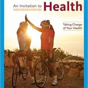 An Invitation to Health: Taking Charge of Your Health, Brief Edition 11th Edition