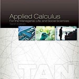 Applied Calculus for the Managerial, Life, and Social Sciences 10th Edition
