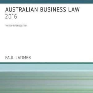 Australian Business Law 2016,35th Edition by Paul Latimer
