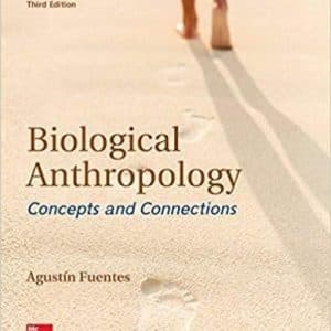 Biological Anthropology: Concepts and Connections 3rd Edition