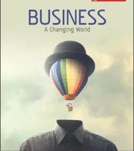 Business: A Changing World 7th Edition By O. C. Ferrell
