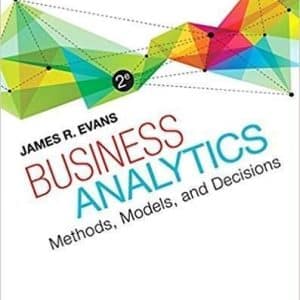 Business Analytics 2nd Edition by James R. Evans