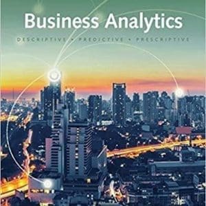 Business Analytics 3rd Edition by Jeffrey D. Camm