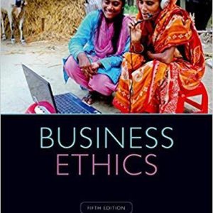 Business Ethics: Managing Corporate Citizenship and Sustainability in the Age of Globalization 5th Edition