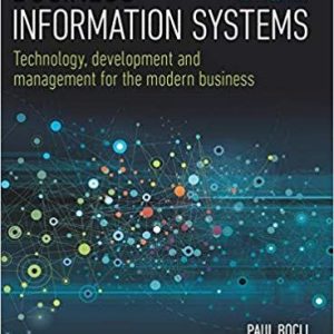 Business Information Systems: Technology, Development and Management for the Modern Business 6th Edition