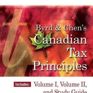 Byrd & Chen’s Canadian Tax Principles, 2019 by 2020 Edition