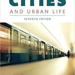Cities and Urban Life 7th Edition by John J. Macionis