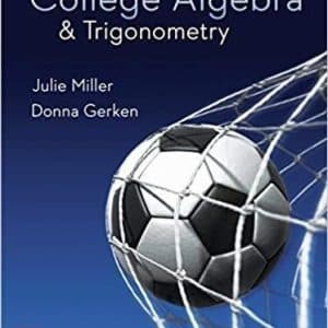 College Algebra & Trigonometry by Julie Miller