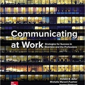 Communicating at Work 12th Edition by Ronald Adler