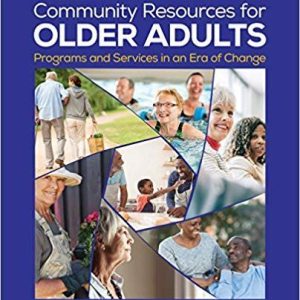 Community Resources for Older Adults: Programs and Services in an Era of Change 5th Edition