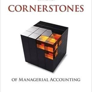 Cornerstones of Managerial Accounting 6th Edition