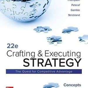 Crafting and Executing Strategy: Concepts 22nd Edition by Arthur Thompson Jr