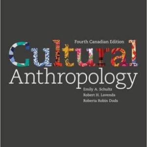 Cultural Anthropology A Perspective on the Human Condition, Fourth Canadian Edition