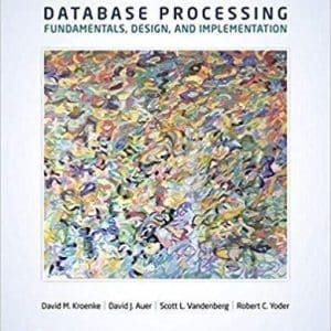 Database Processing Fundamentals, Design, and Implementation, 15th Edition