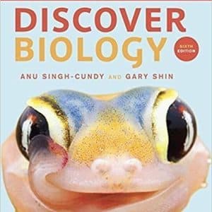 Discover Biology 6th Core Edition by Anu Singh-Cundy