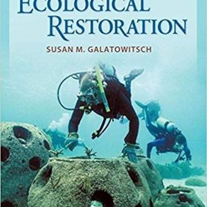 Ecological Restoration 1st Edition by Susan M. Galatowitsch