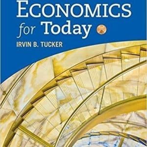 Economics for Today 10th Edition by Irvin B. Tucker