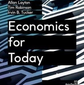 Economics for Today, 6th Asia-Pacific Edition by Allan Layton