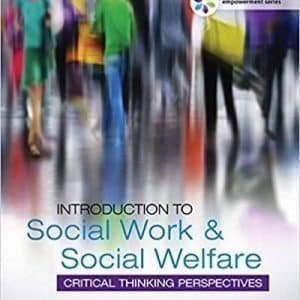 Empowerment Series: Introduction to Social Work & Social Welfare: Critical Thinking Perspectives 5th Edition