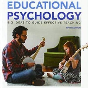 Essentials of Educational Psychology: Big Ideas To Guide Effective Teaching 5th Edition