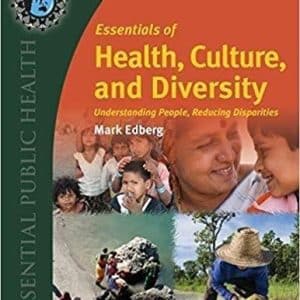 Essentials of Health, Culture, and Diversity: Understanding People, Reducing Disparities