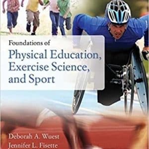Foundations of Physical Education, Exercise Science, and Sport 18th Edition