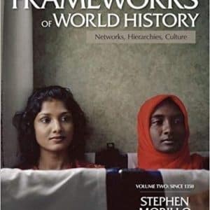 Frameworks of World History: Networks, Hierarchies, Culture, Volume Two: Since 1350