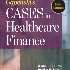 Gapenski’s Cases in Healthcare Finance Sixth Edition