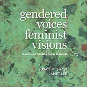 Gendered Voices, Feminist Visions: Classic and Contemporary Readings 7th Edition