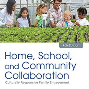 Home, School, and Community Collaboration: Culturally Responsive Family Engagement 4th Edition