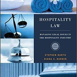 Hospitality Law: Managing Legal Issues in the Hospitality Industry, 5th Edition