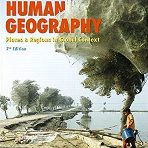 Human Geography: Places and Regions in Global Context 7th Edition