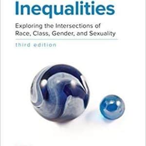 Identities and Inequalities: Exploring the Intersections of Race, Class, Gender, & Sexuality 3rd Edition