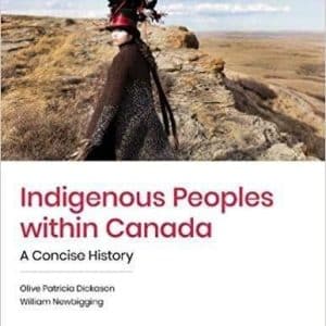 Indigenous Peoples within Canada A Concise History, Fourth 4th Edition