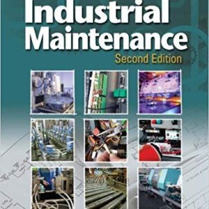 Industrial Maintenance 2nd Edition by Michael E. Brumbach