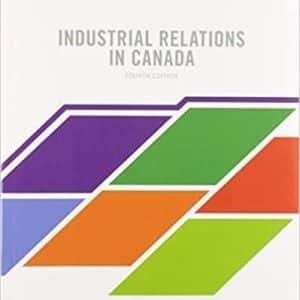 Industrial Relations in Canada 4th Edition by Robert Hebdon