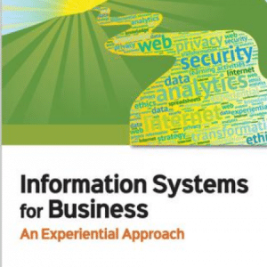 Information Systems for Business: An Experiential Approach 3rd Edition