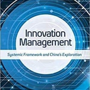 Innovation Management: Systemic Framework and China’s Exploration