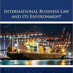 International Business Law and Its Environment 10th Edition